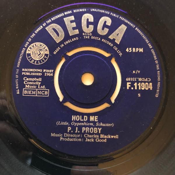 

7inch Record P.J. PROBY - Hold Me F11904 Decca 1964 UK Rock Used
