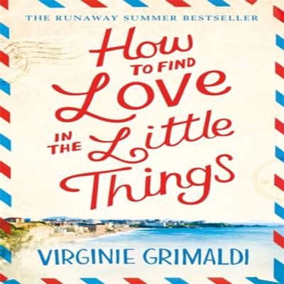 How To Find Love In the Little Things by Virginie Grimaldi Paperback Book 9781472250087