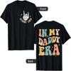 In My Daddy Era Lover Groovy Retro Papa Fathers Day On Back T-Shirt