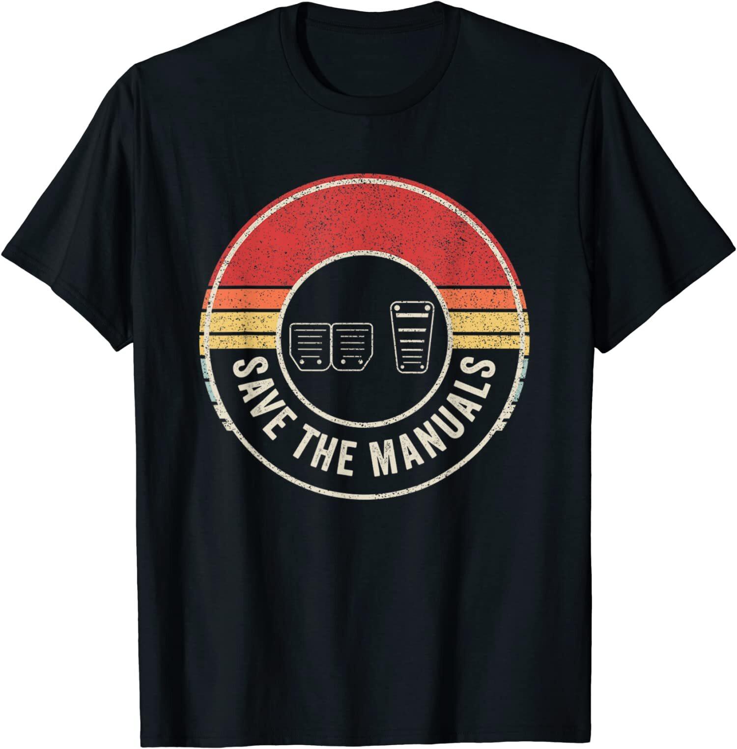 NEW LIMITED Car Lover Gift Vintage Retro Save The Manuals Stick Shift T-Shirt XXL