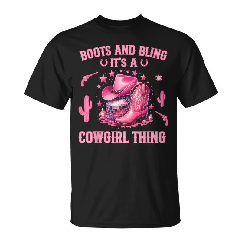 Boots And Bling Its A Cowgirl Thing Love Country Girls N T-Shirt