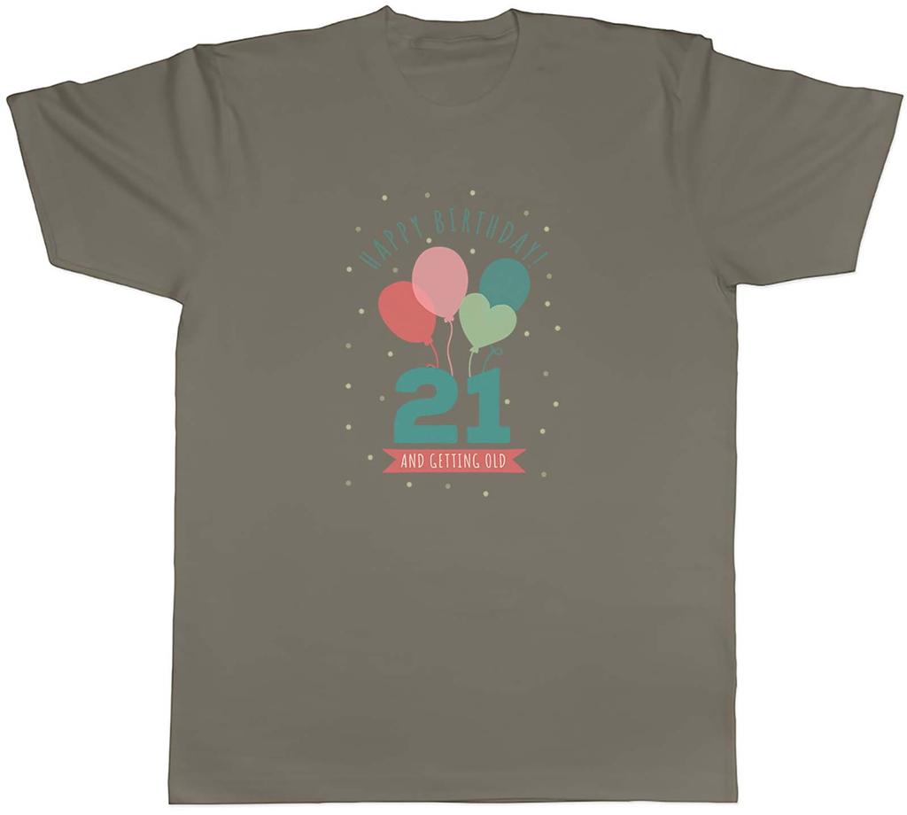 Happy 21st Birthday Unisexs TShirt Twenty First 21 and getting Old Unisex Tee Gift