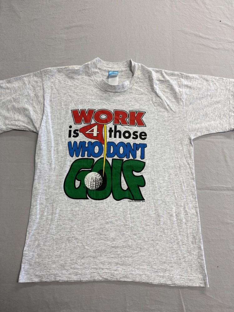 Vintage Golf T-shirt Work is 4 Those Who Don t Golf - L Unisex T-Shirt S