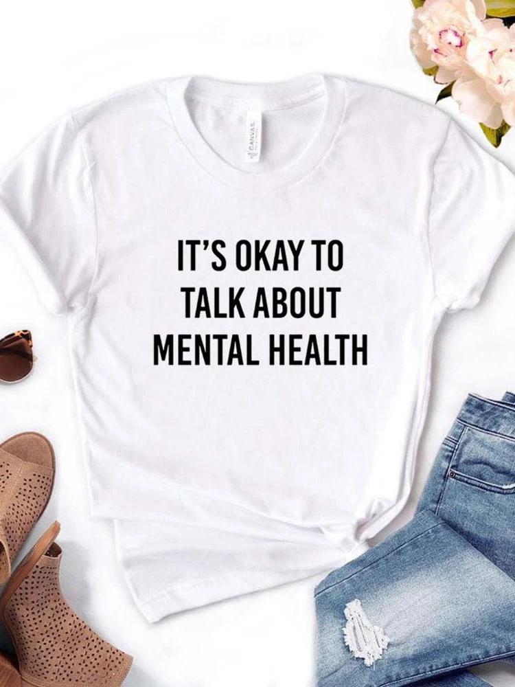 Women T Shirt It's Okay To Talk About Mental Health Letter Print Tshirt Women Short Sleeve O Neck Loose T-shirt Ladies Tee Shirt
