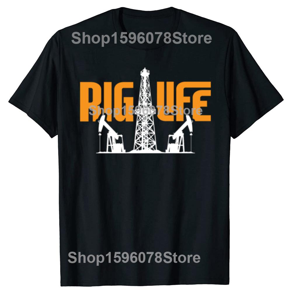 Funny Oilfield Worker Rig Life Oil Rig Workers T Shirts Men Women Pure Cotton Humor Tee Shirt Short Sleeve Unisex Loose Clothing