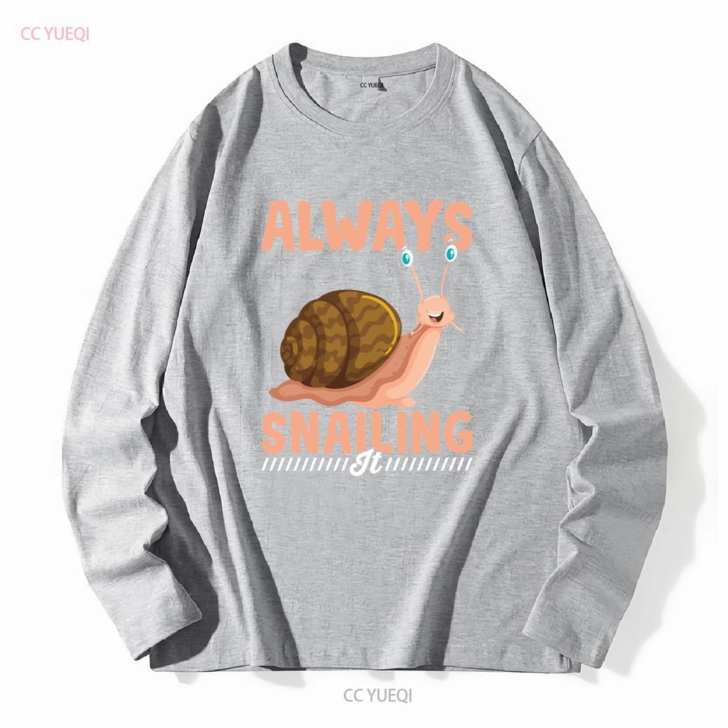 Always Snailing It T Shirt Shelled Gastropod Land Snail Slug For Lover Owner Long Or Short Sleeves Vintage Washed Graphic