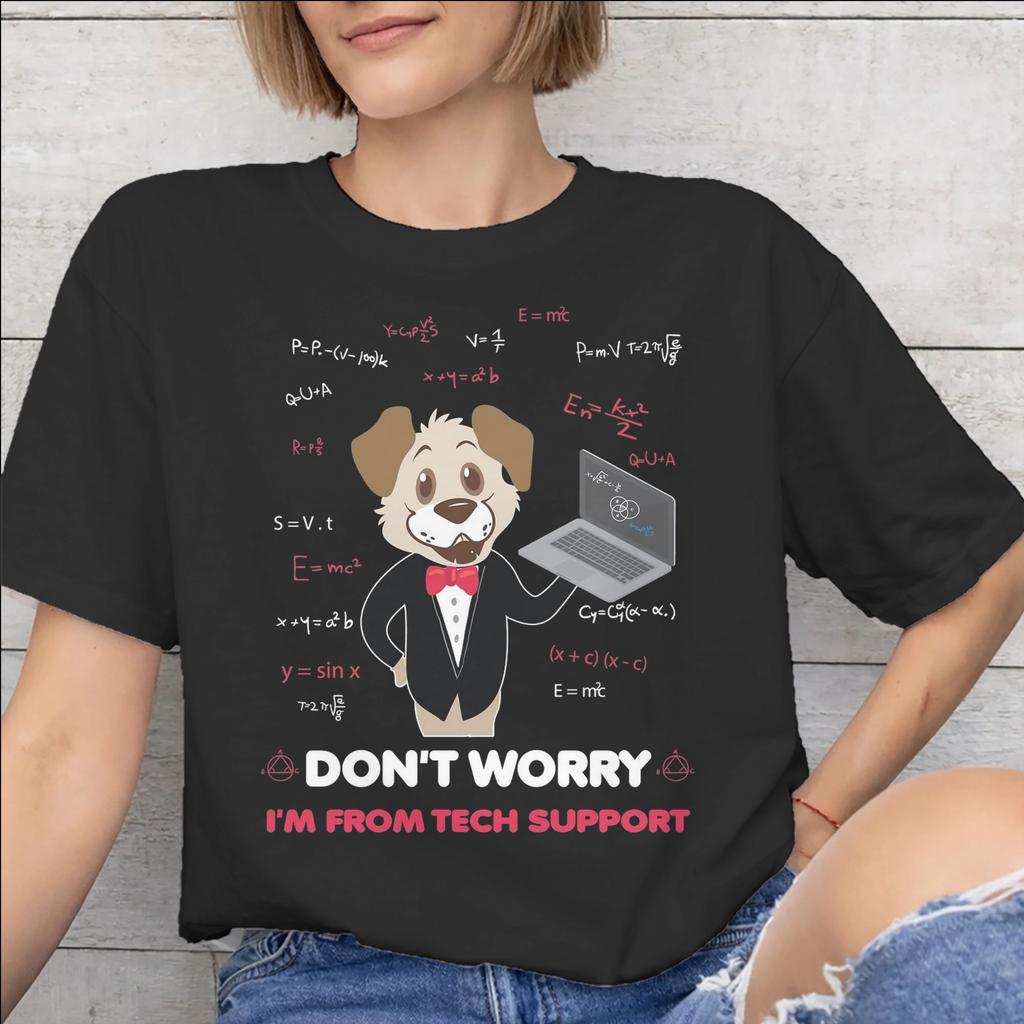 Summer Dont worry Im from Tech Support T Shirt For Unisex Pure Cotton Tshirts Short Sleeve Clothing
