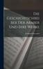 Kniha Die Geschichtschreiber Der Araber Und Ihre Werke