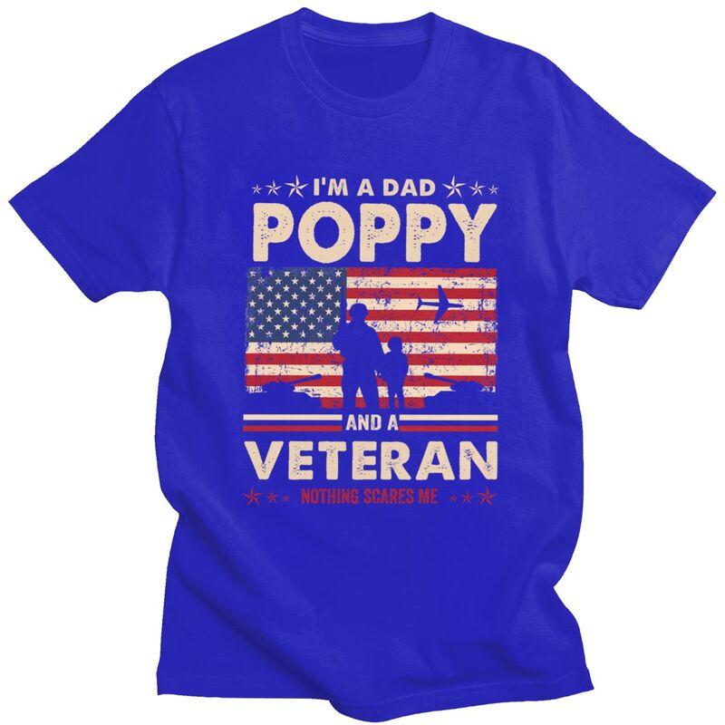 Custom I Am A Dad Poppy Veteran Nothing Scares Me Papa T Shirt Men 100 Cotton Tshirt Tees Fashion Tshirts