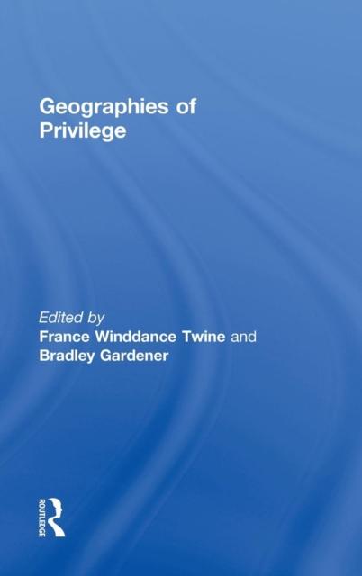 The Geographies of Privilege Book