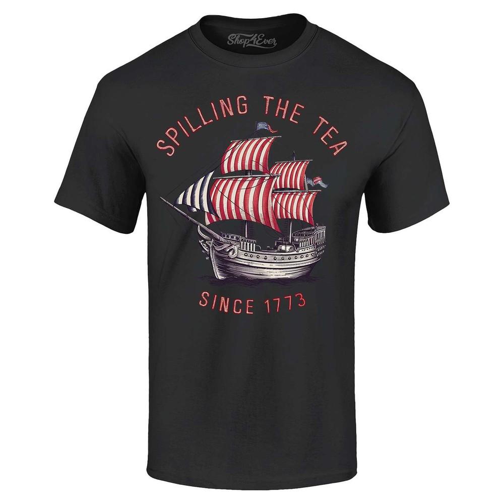 

Spilling The Tea Since 1773 T-shirt Fourth July Shirt XL