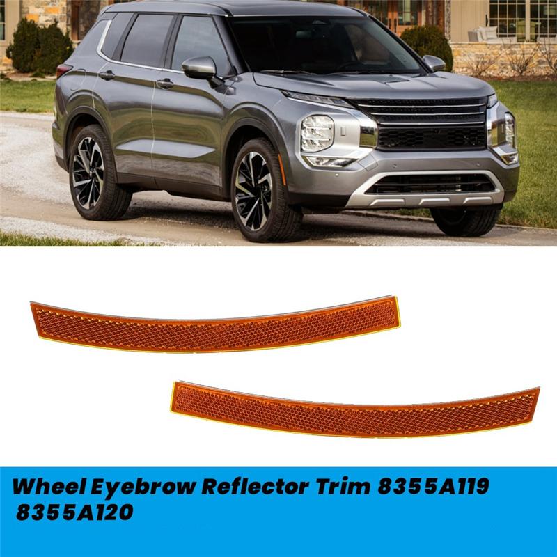 A03Z-1Pair Car Wheel Eyebrow Reflector Lamp Trim Plate 8355A119 8355A120 For Mitsubishi Outlander Eclipse Cross -2024