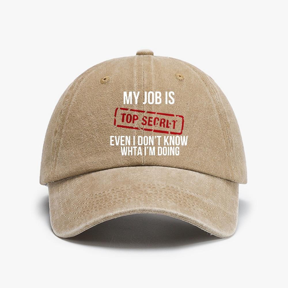 My Job Is Top Secret Even I Dont Know What Im Doing Baseball Cap Fashion Vintage Washed Denim Hat Unisex Adjustable Dad Hats