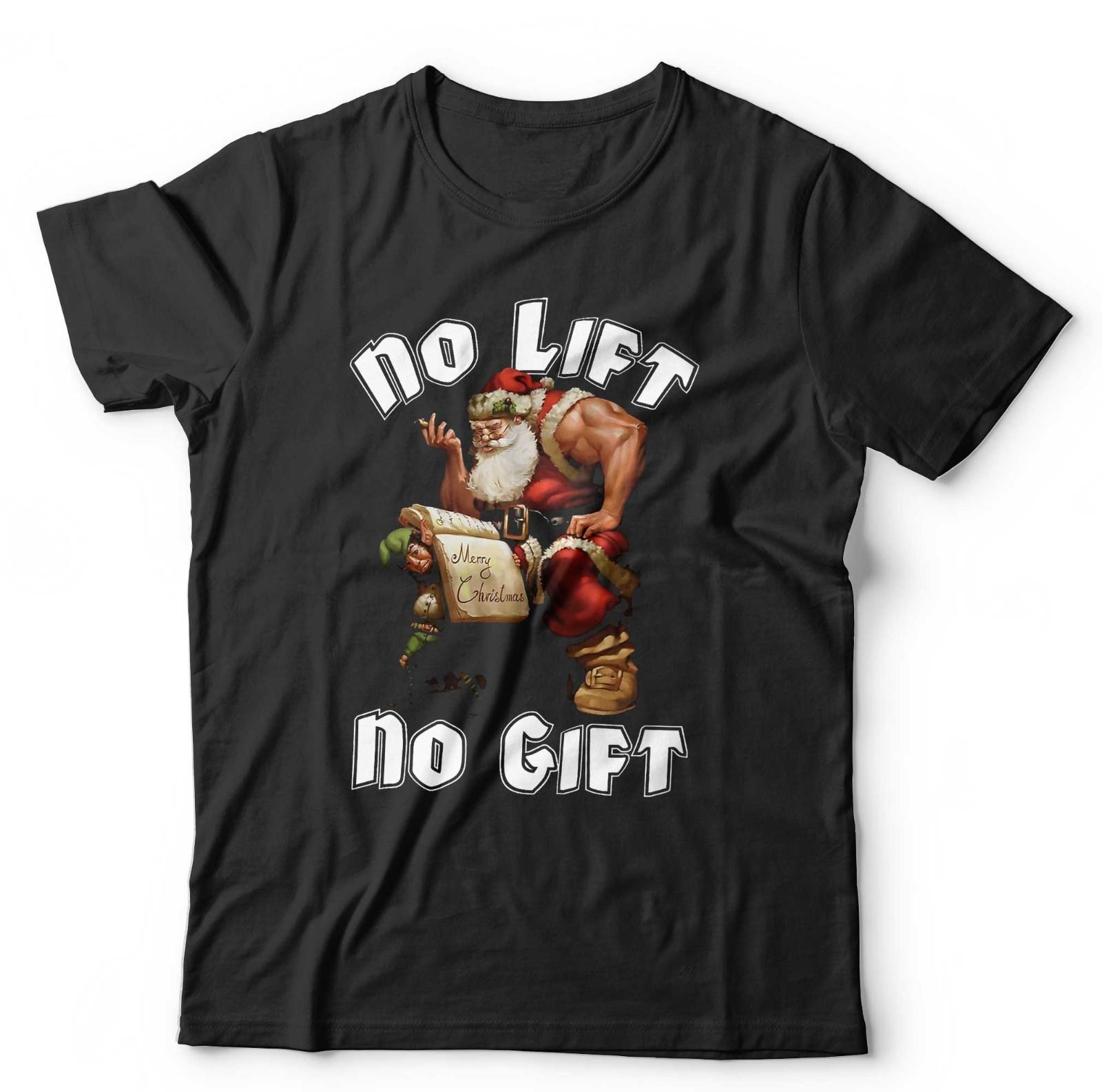 No Lift No Gift T Shirt Mens Womens Tees Top Unisex Christmas Santa Workout Gym Festive Fitness Xmas S