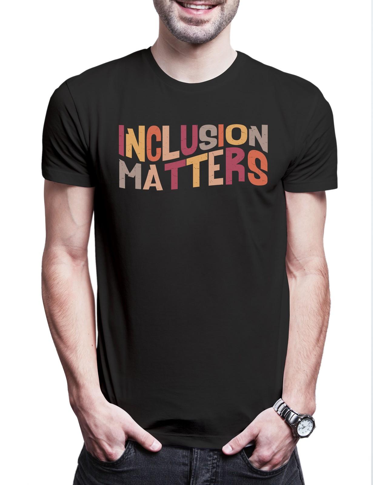 Inclusion Matters Mens T-Shirt Inclusion Autism Diversity Inclusion S