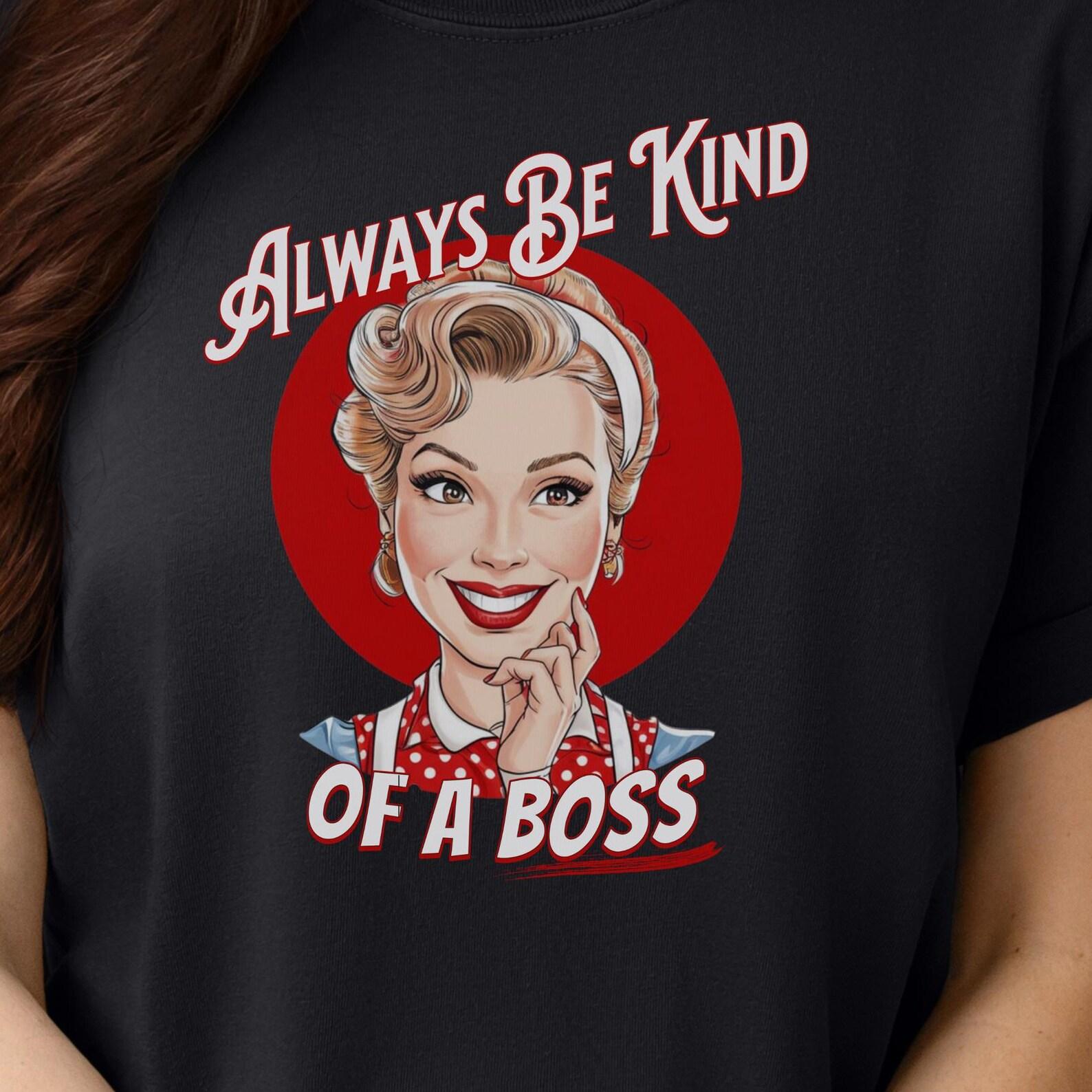 Always Be Kind T-Shirt: Vintage Style Women s Empowerment Tee M