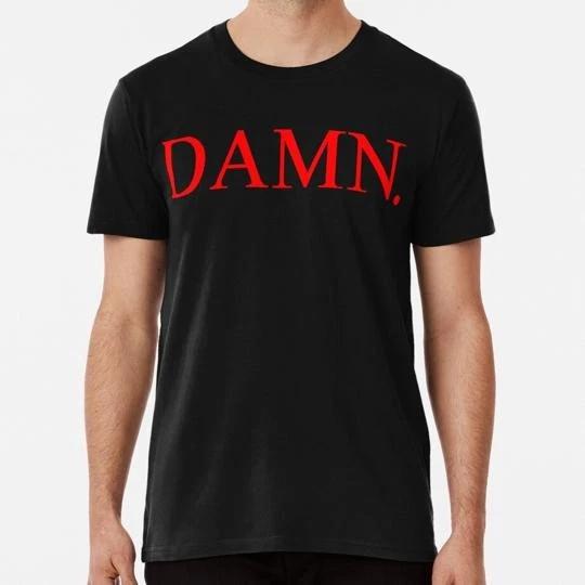 Damn Size S to 5XL Made in the USA T-Shirt 3XL