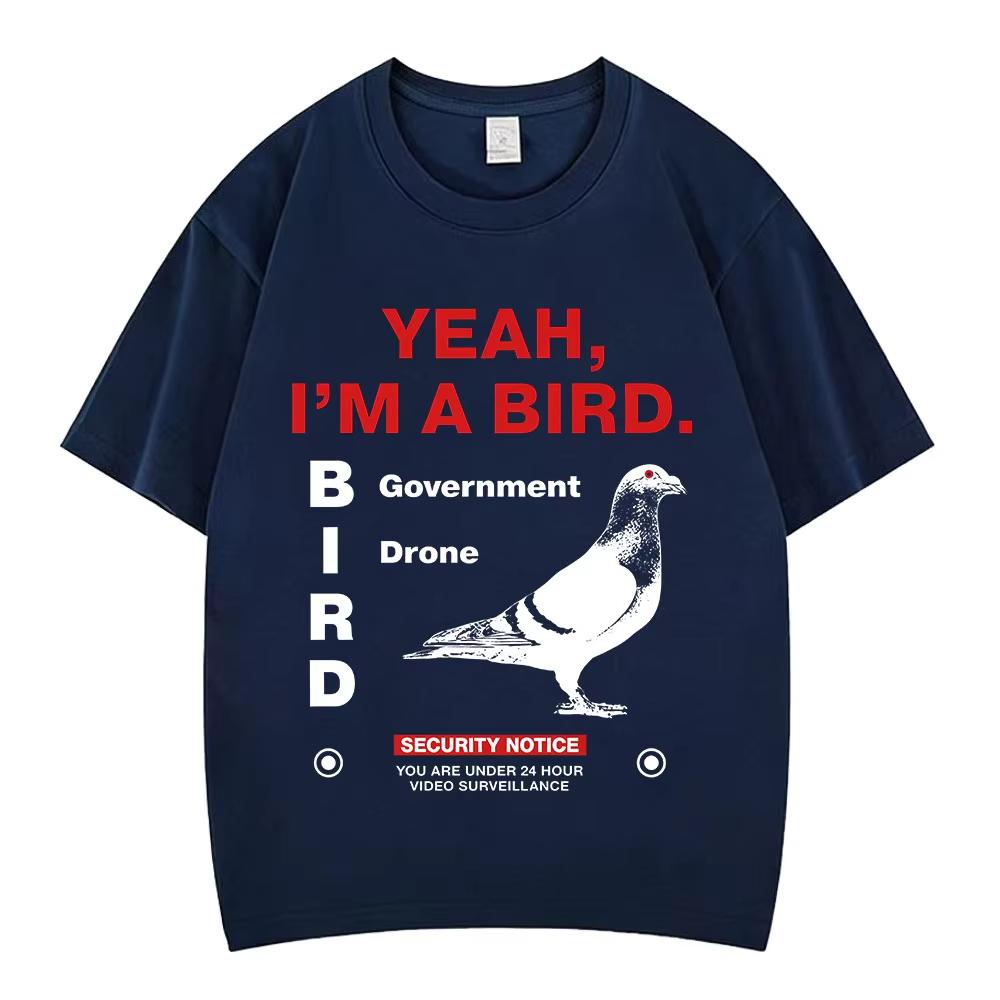 Yeah Im A Bird Funny Meme Tshirts Unisex Women Clothing Fashion Vintage Pure Cotton Casual Short Sleeves Hiphop T Shirts