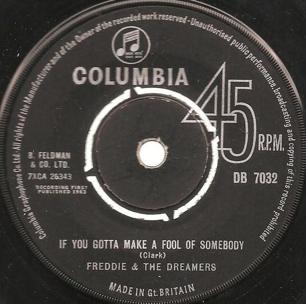 7inch Record FREDDIE & THE DREAMERS - If You Gotta Make A Fool Of Somebod DB7032 Columbia 1963 UK Rock Used