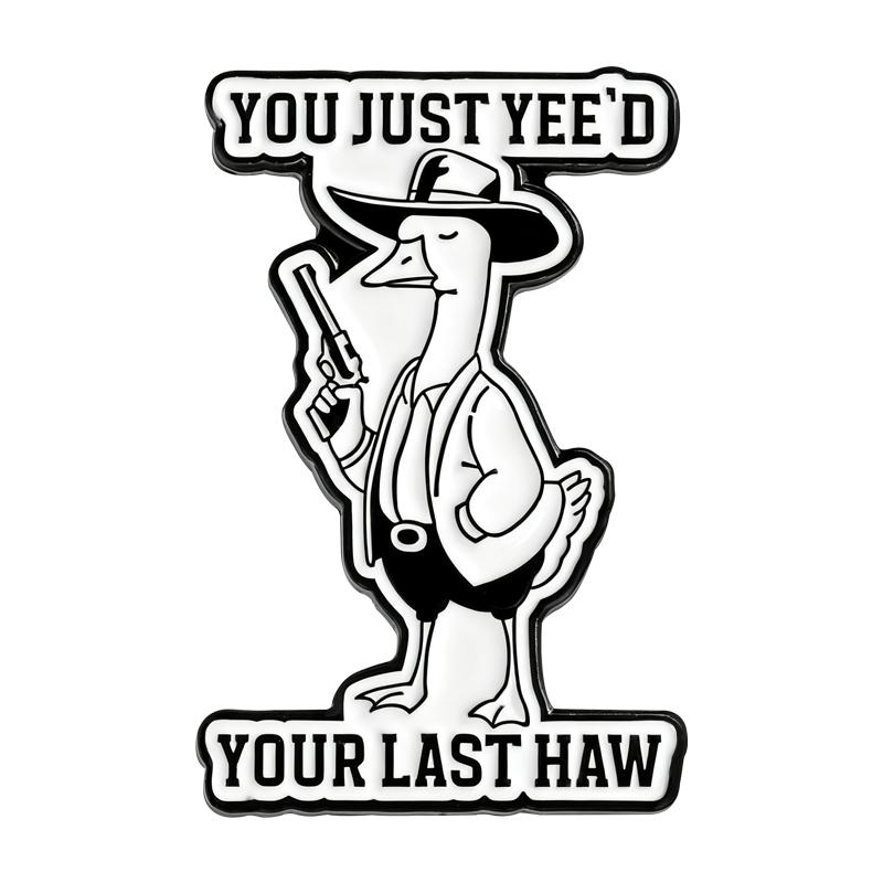 Cowboy Goose Sheriff Enamel Pins You Just Yee'd Your Last Haw Brooches Honk Badges Maple Leaves Animal Jewelry Gift for Friends