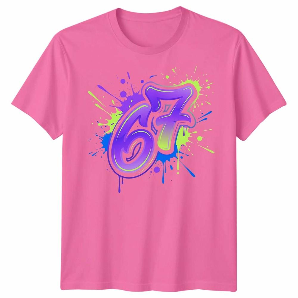 Graffiti 67 Unisex T Shirt Bright Neon Paint Slogan Six Seven Meme Number Day