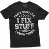 Men's Funny I Fix Stuff T-Shirt Mechanic Engineer Garage Tee Shirt