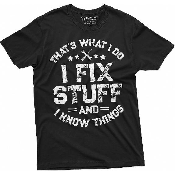 Men's Funny I Fix Stuff T-Shirt Mechanic Engineer Garage Tee Shirt
