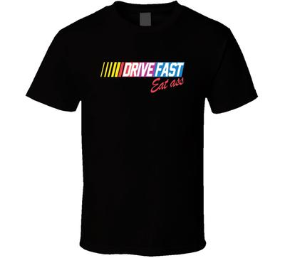 Conduis Vite Mange Cul T-shirt de Course Drôle Hommes Femmes T-shirts Haut
