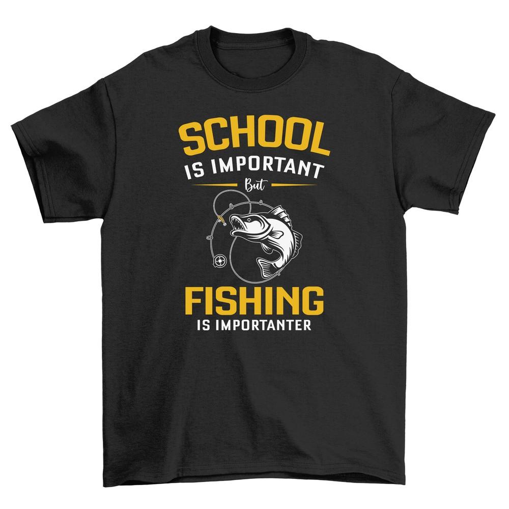'School vs. Fishing - The Ultimate Dilemma'' Funny T-shirt with School and Fishing