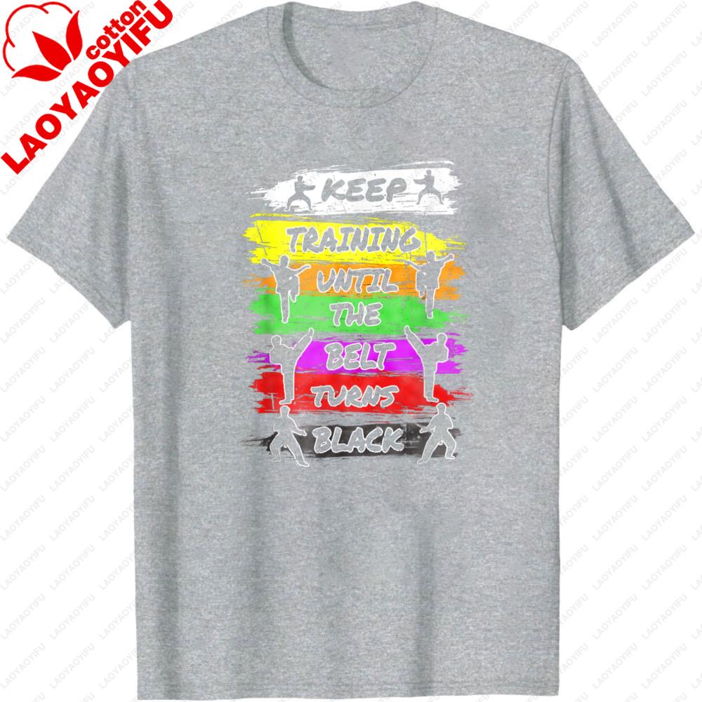 

Taekwondo T Shirt Keep Training Until The Belt Turns Black Men TShirt Cotton Taekwondo Lover Tops Casual Fashion Martial Top 4XL