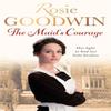 The Maids Courage by Rosie Goodwin Paperback Book 9781472117786