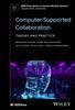 The Computer Supported Collaboration : Theory and Practice Book