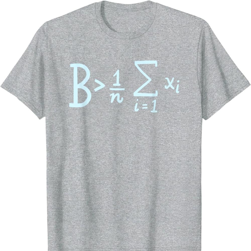 

Be Greater Than Average Funny Math School Nice Gift Unisex TShirt Woman Man Summer Fashion Casual Cotton Graphic Streetwear 4XL