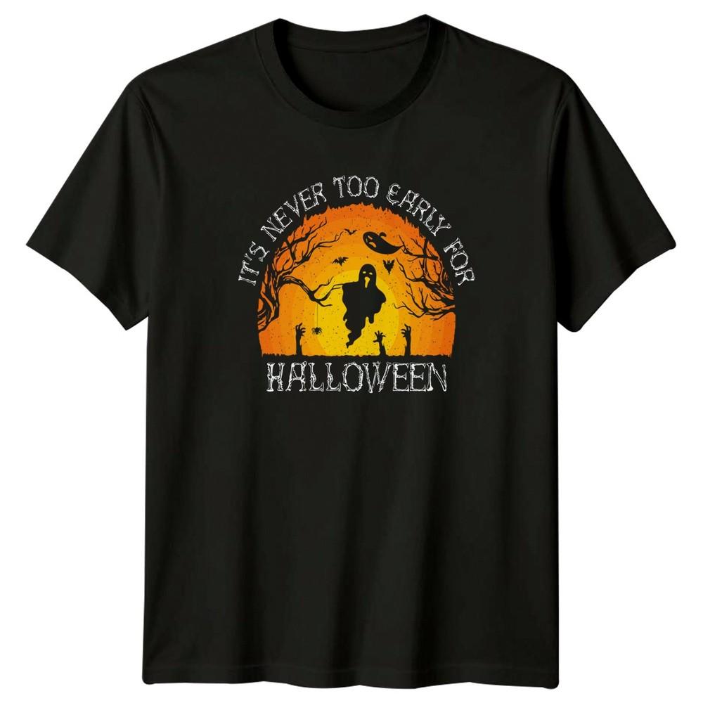 Es ist nie zu früh für ein T-Shirt Gruselige saisonale Halloween-Geschenk für ihn und sie