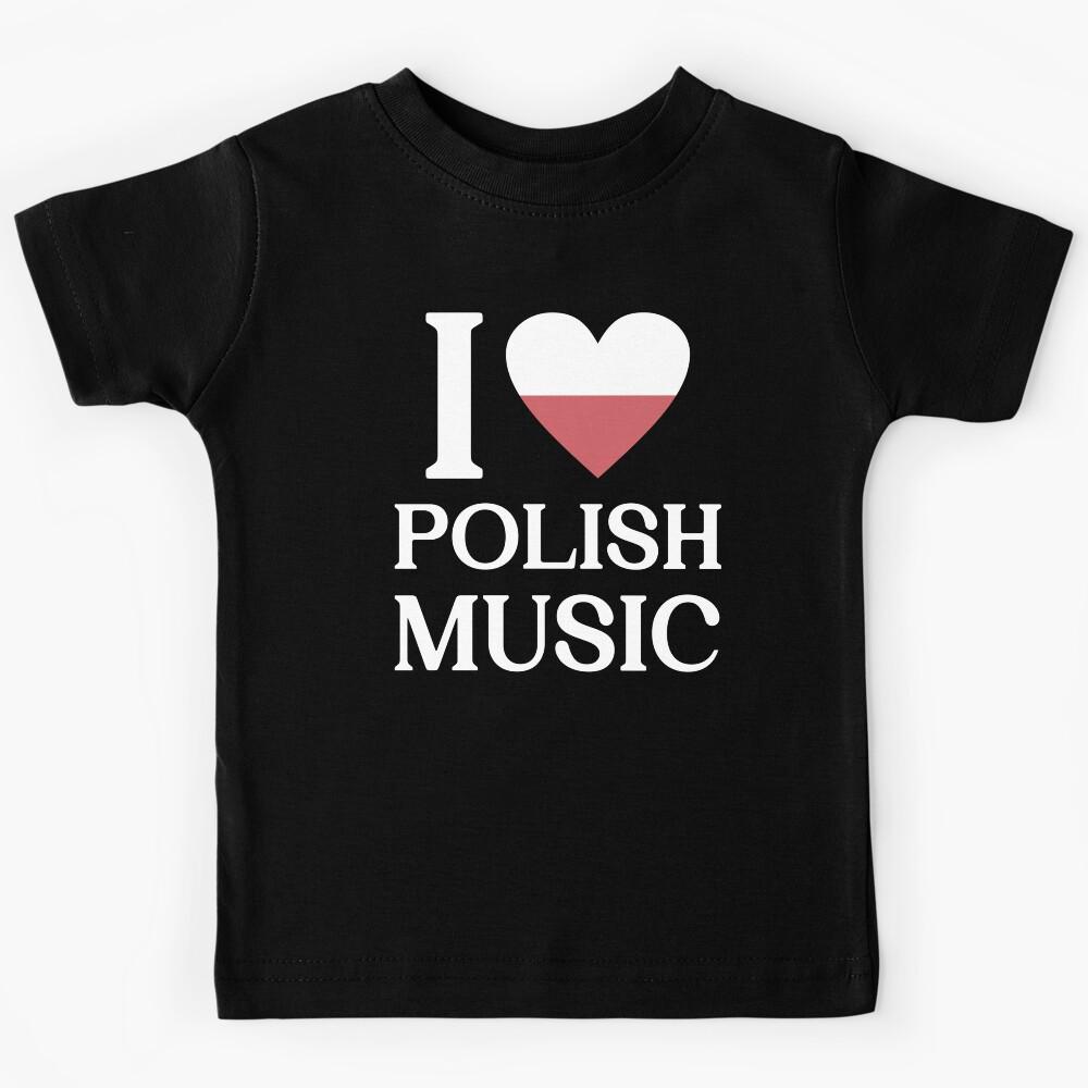 I Love Polish Music Kids T-Shirt 110