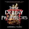 These Deadly Prophecies by Andrea Tang Paperback Book 9780593524268