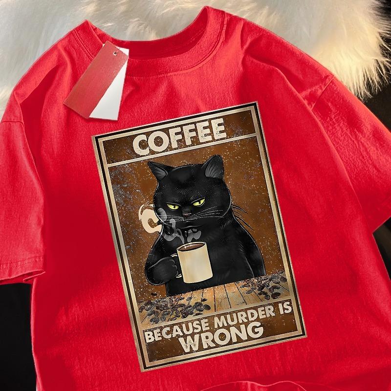 Because Murder Is Wrong Black Cat Drink Coffee Clothing Unisex Unisex Street Oversized T Shirts Breathable Cotton Streetwear Tshirt