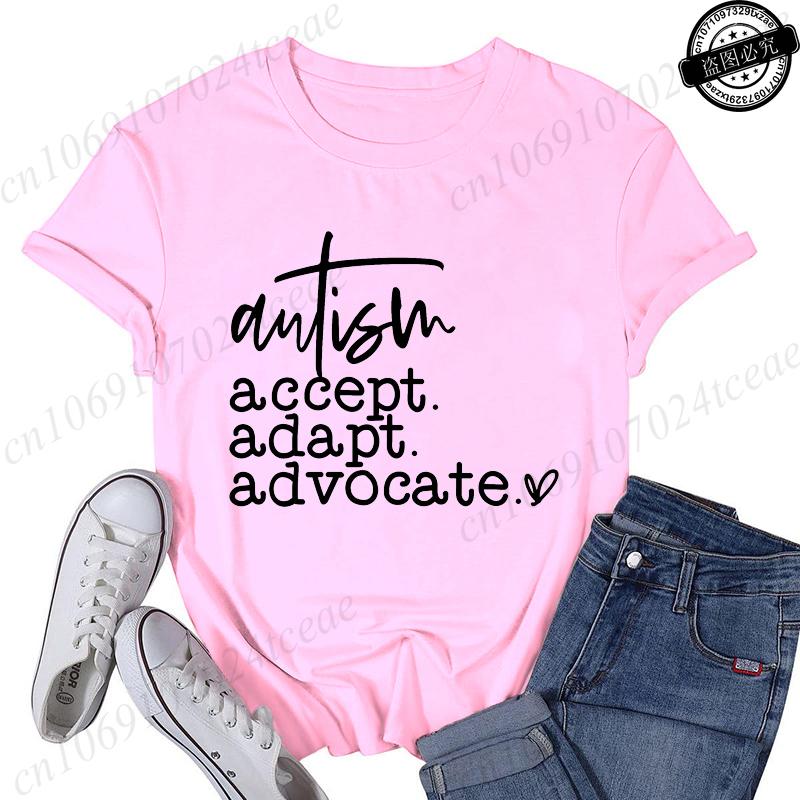 Autism Accept Adapt Advocate TShirts Female Funny T Shirts Awareness Fashion Graphic Tees Tops Women Clothing Short Sleeve