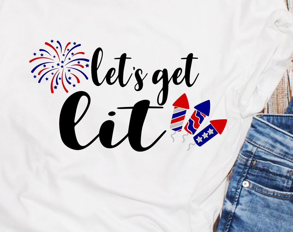 Let's get Lit, patriotic tshirt, patriot shirt, fun tshirt, patriotic gift, Made in the USA