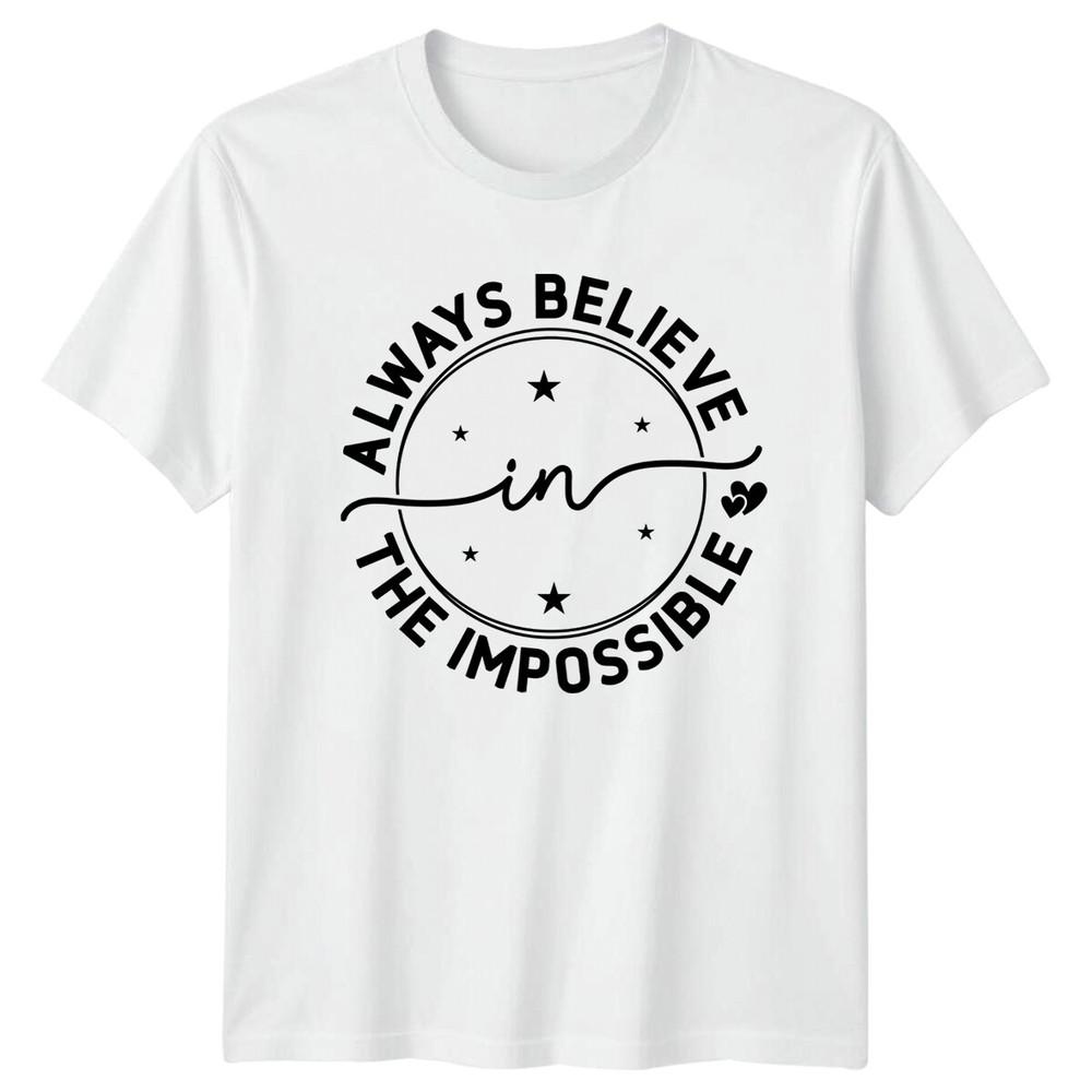Always Believe In The Impossible Boho Slogan Quote Graphic TShirt S