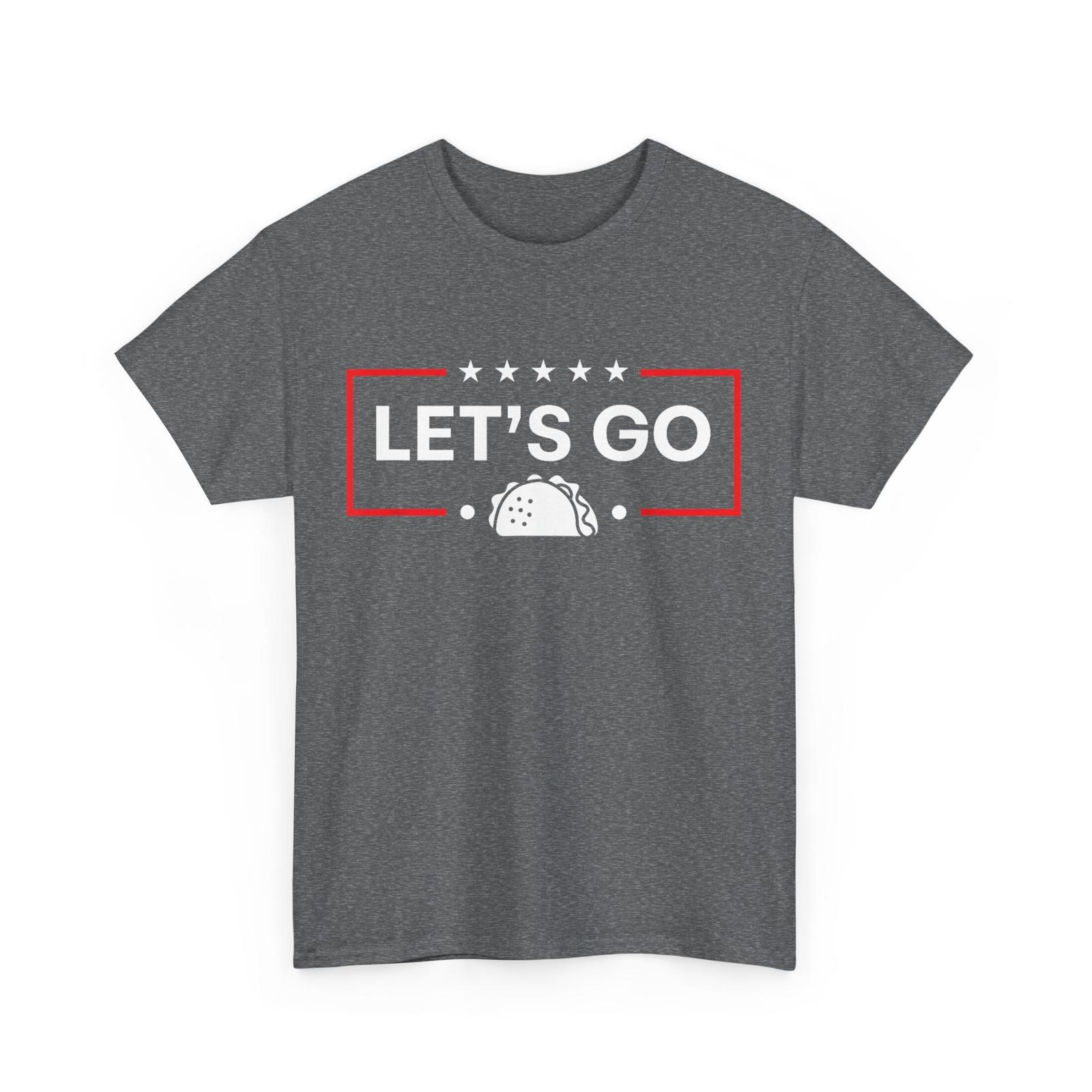 Let s Go Taco Funny Shirt M