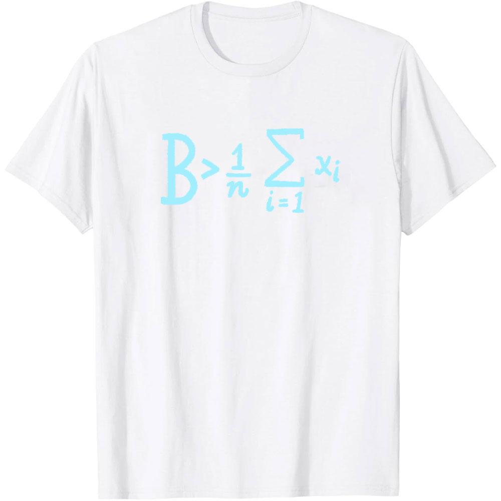 Be Greater Than Average Funny Math School Nice Gift Unisex TShirt Woman Man Summer Fashion Casual Cotton Graphic Streetwear S