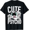 Cute But Psycho Cat Attack! Humor Wife Mom Woman Angry Gift T-Shirt