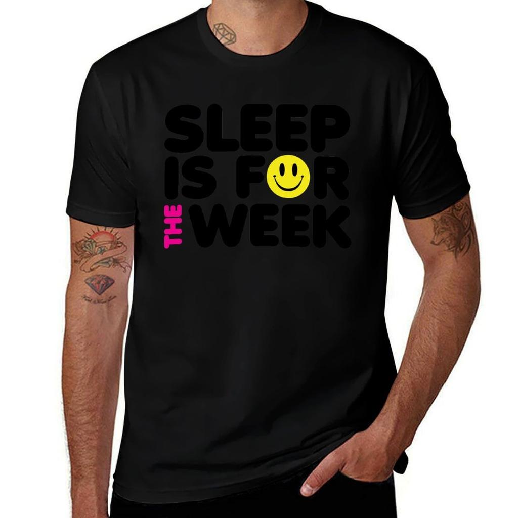 Sleep For The Week Music Quote TShirt t shirts designer anime tshirt TShirt