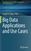 The Big Data Applications and Use Cases Book