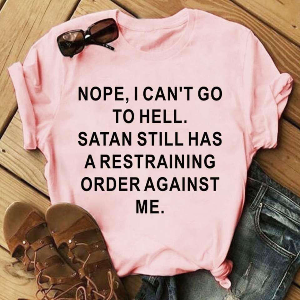 Cute Nope,I Can't Go To Hell Printed T-Shirts Women Short Sleeve Funny Round Neck Tee Shirt Casual Summer Tops