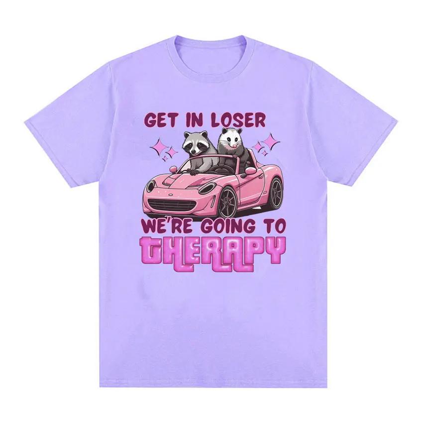 Funny Get In Loser We Going Therapy Raccoon Meme T Shirt Men's Clothing Fashion Kawaii T-shirt Unisex Retro 100% Cotton T Shirts