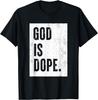 God Is Dope T-Shirt