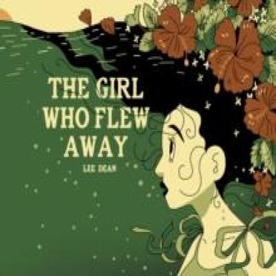 The Girl Who Flew Away by Lee Dean Paperback Book 9781638991397