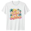 Life Is Better In The T-Shirt Beach Lifestyle Summer Holiday Gift For Him